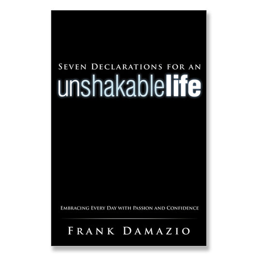 Seven Declarations of an Unshakeable Life