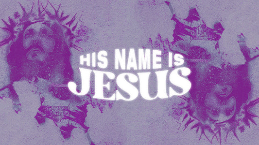His Name Is Jesus