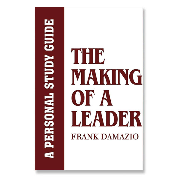 The Making of a Leader - Study Guide – Frank Damazio Ministries